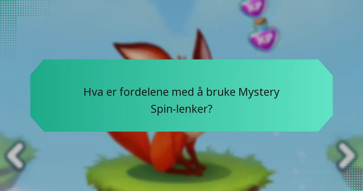 Hvordan kan jeg få tilgang til daglige gratisspinn gjennom Mystery Spin-lenker?