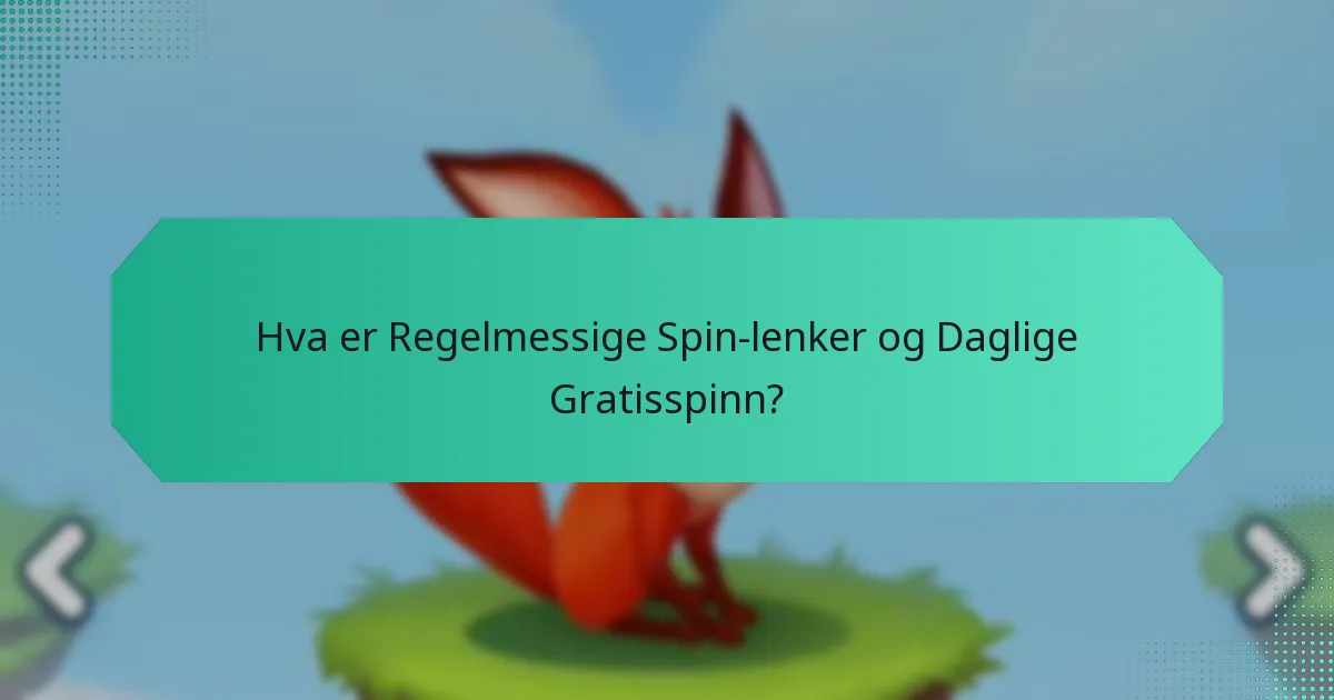Hva er de Standard Belønningene Knyttet til Regelmessige Spin-lenker?