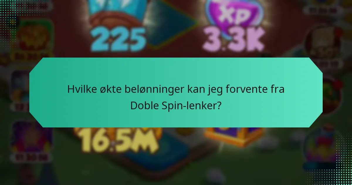 Hvilke økte belønninger kan jeg forvente fra Doble Spin-lenker?