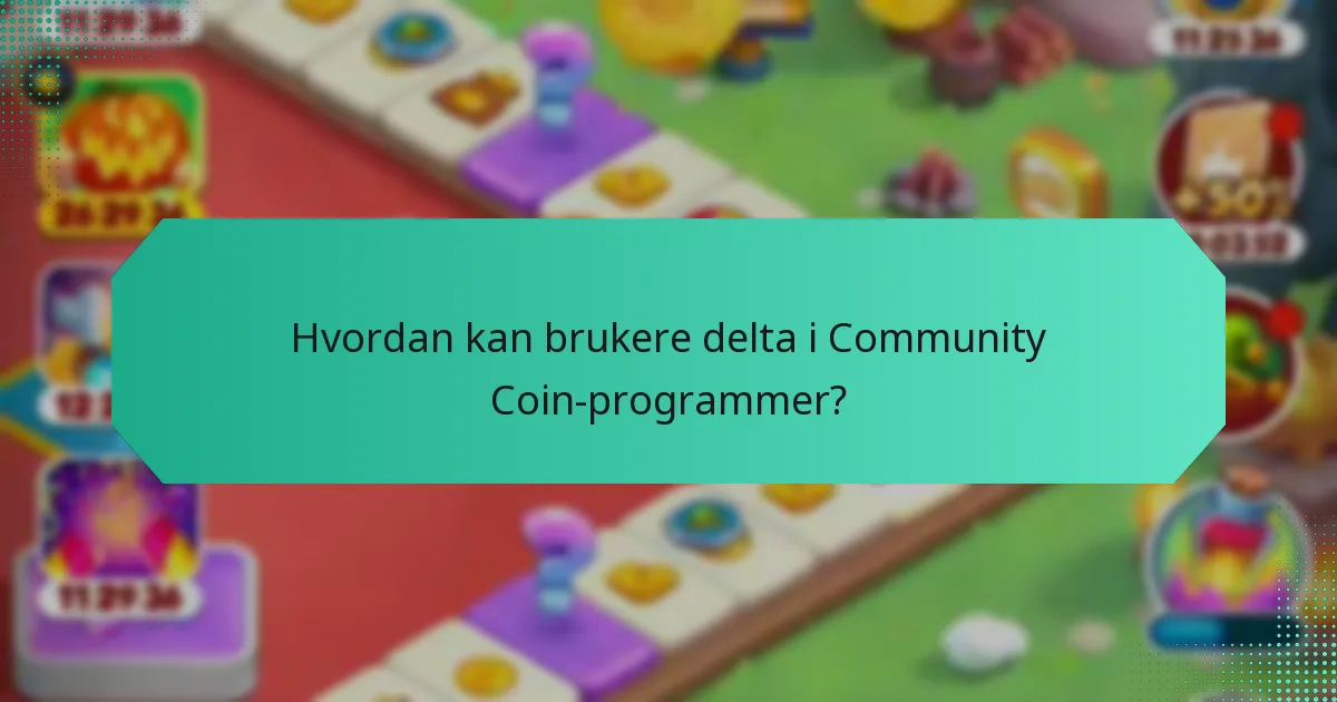 Hvordan påvirker daglige oppdateringer Community Coin-engasjement?