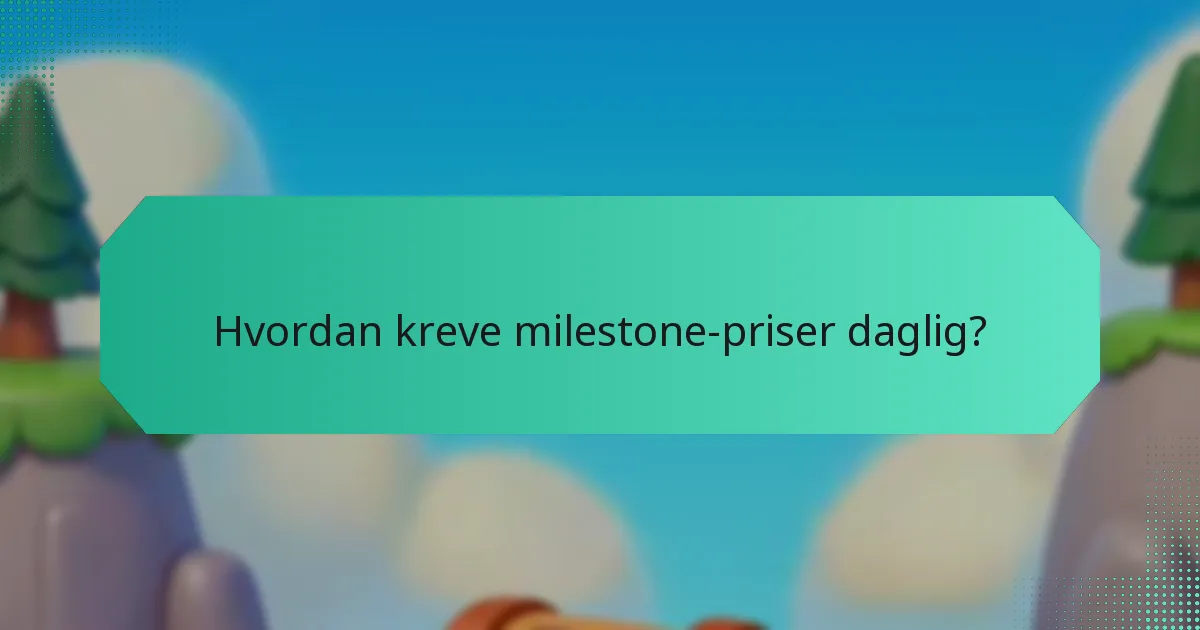 Hvordan sammenlignes milestone-priser med andre belønninger?