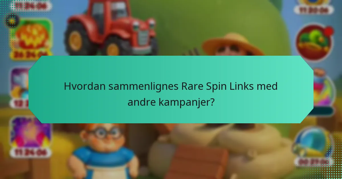 Hvordan sammenlignes Rare Spin Links med andre kampanjer?