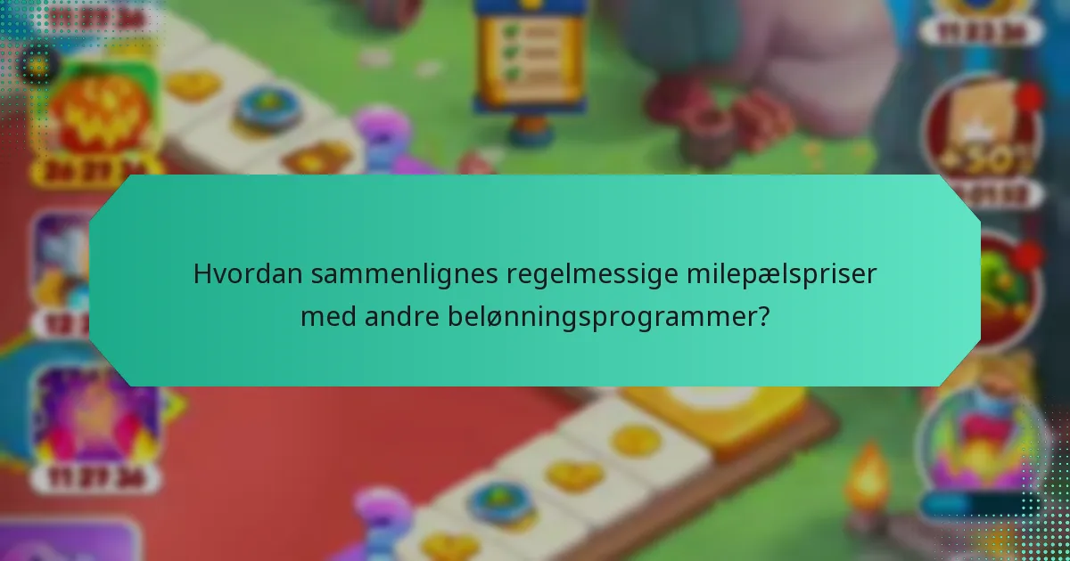 Hvordan sammenlignes regelmessige milepælspriser med andre belønningsprogrammer?